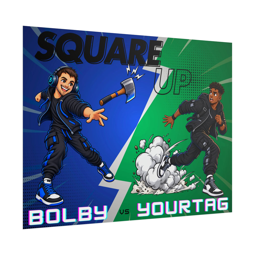 Square Up with Bolby - Custom Poster