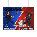 Square Up with Bolby - Custom Poster